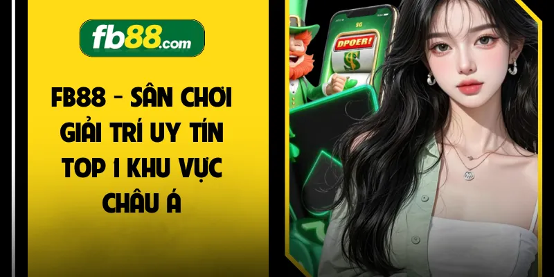 FB88 có đầy đủ sảnh game để người chơi trải nghiệm