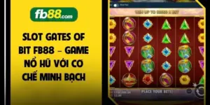 Slot Gates of Bit FB88 – Game Nổ Hũ Với Cơ Chế Minh Bạch