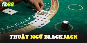 Thuật Ngữ Blackjack
